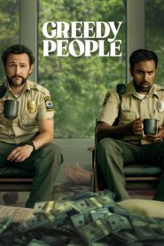 Watch Greedy People 2024 Full Movie Online Free