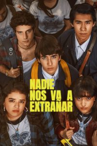 Watch Nadie nos va a extrañar 2024 Full Online Free