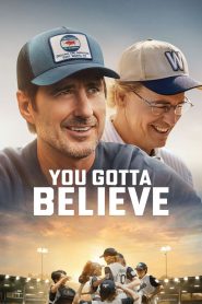 Watch You Gotta Believe 2024 Full Movie Online Free