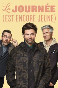 Watch La journée (est encore jeune) 2024 Full Online Free